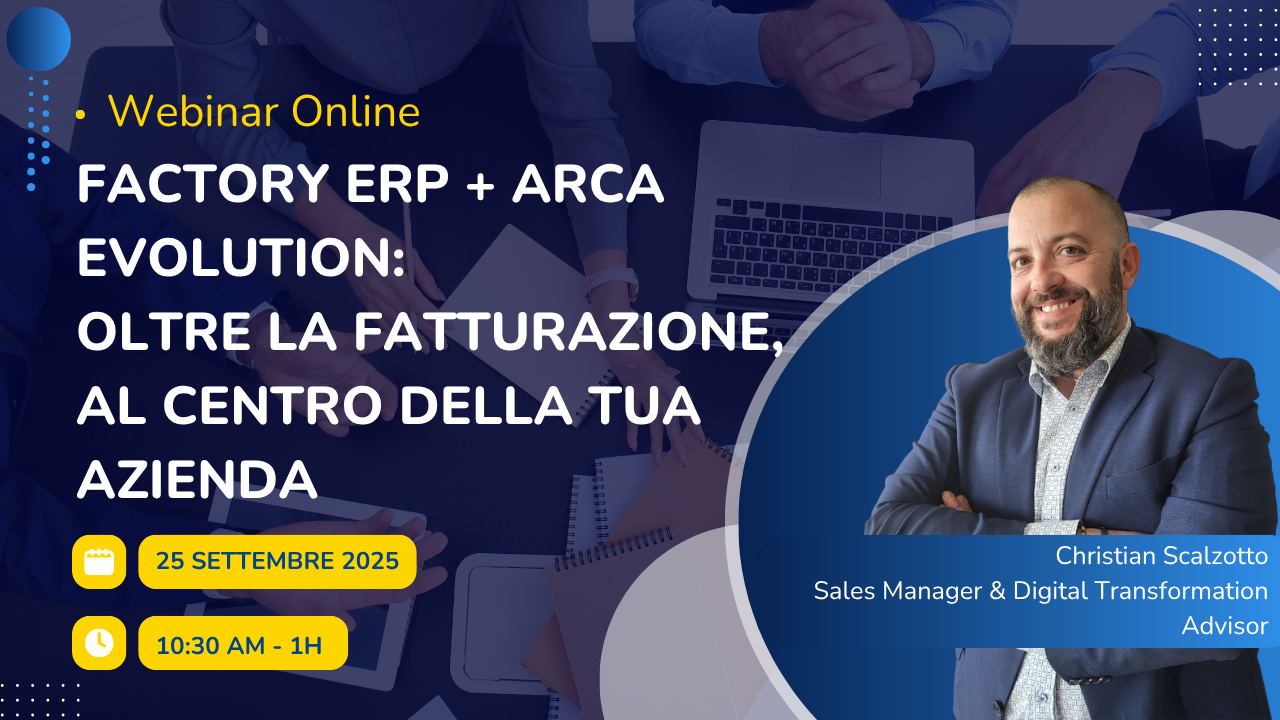 Banner webinar su Factory ERP e Arca Evolution per la gestione aziendale connessa